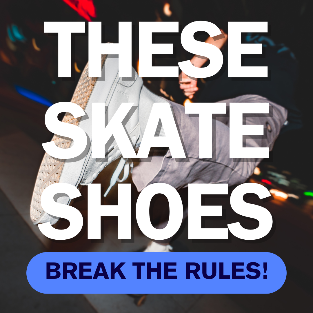 Skater Vibes, Barefoot Feels: These Skate Shoes Break The Rules